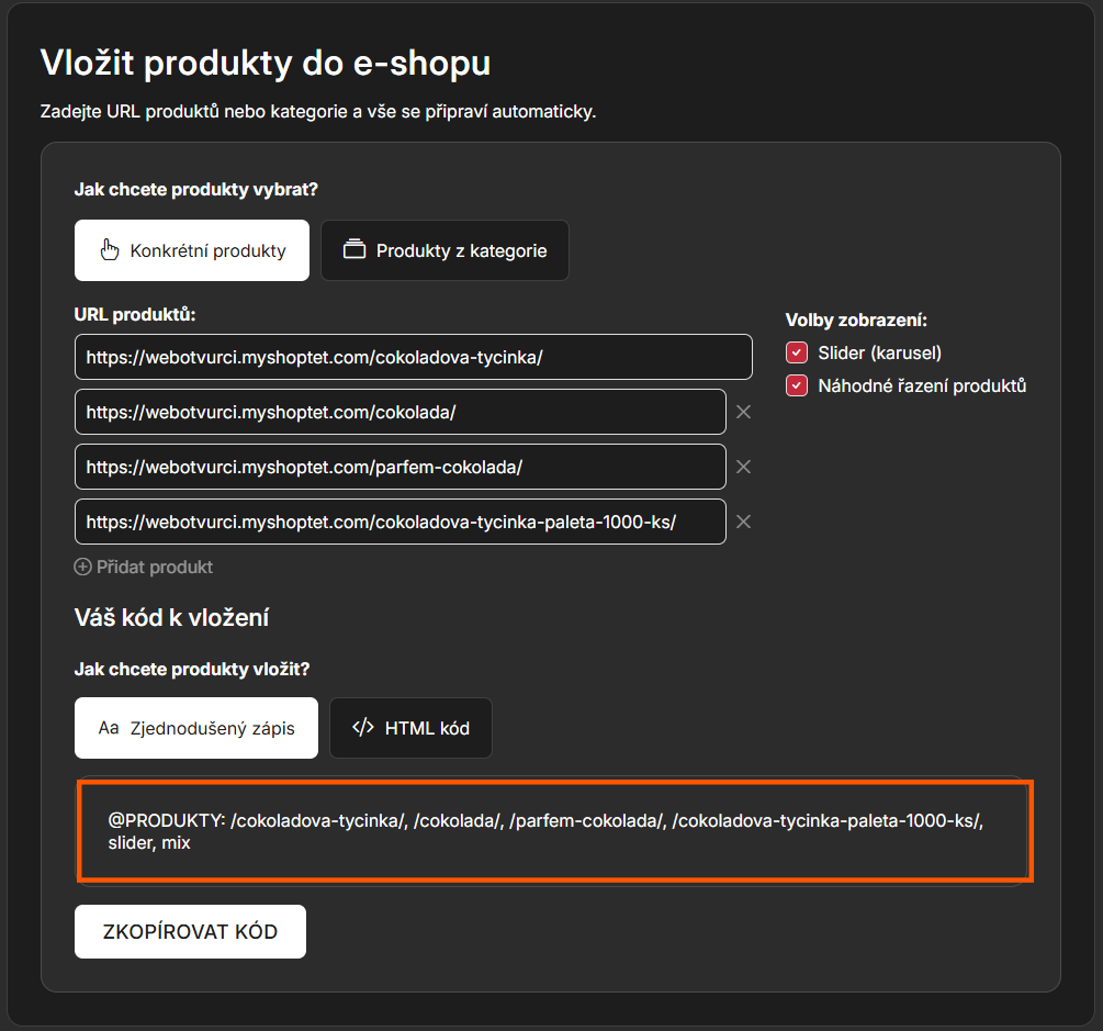 Generátor „Vložit produkty do e-shopu" s výběrem konkrétních produktů podle URL, volbami slider a náhodné řazení a vygenerovaným krátkým kódem @PRODUKTY